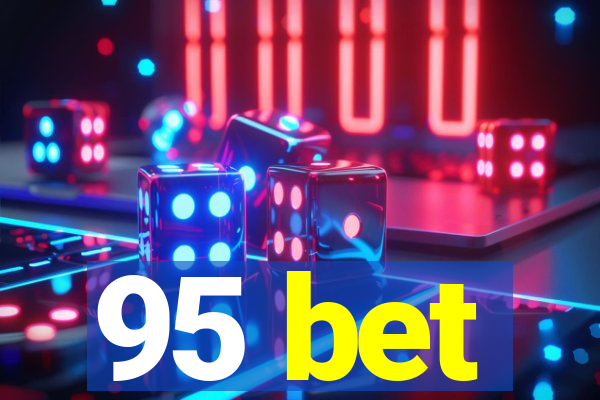 95 bet